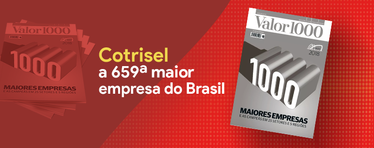 Cotrisel é a 659ª maior empresa do Brasil, segundo jornal Valor Econômico